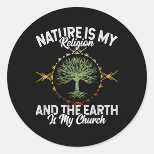 Nature Is My Religion Earth Is My Church Native Am Classic Round Sticker