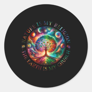 Nature Is My Religion The Earth Is My Church Manda Classic Round Sticker