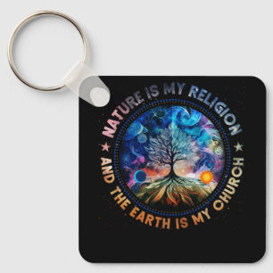 Nature Is My Religion The Earth Is My Church Manda Key Ring