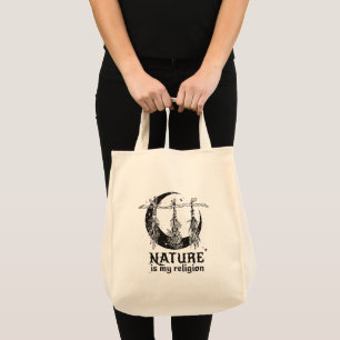 Nature is My Religion Tote Bag