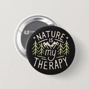 Nature is my therapy funny hiker quotes 6 cm round badge