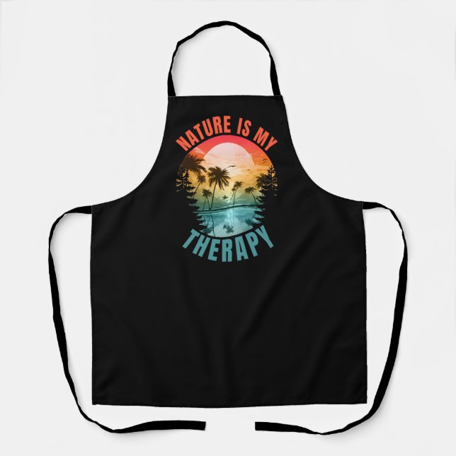 Nature is my therapy summer outdoor gift apron (Front)