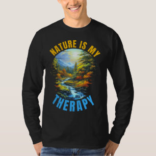Nature is my therapy T-Shirt