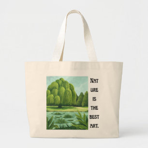 'Nature Is The Best Art' Willow Landscape Large Tote Bag