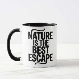 Nature Is The Best Escape Outdoor Quote Design Mug