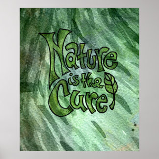 Nature is the Cure Poster