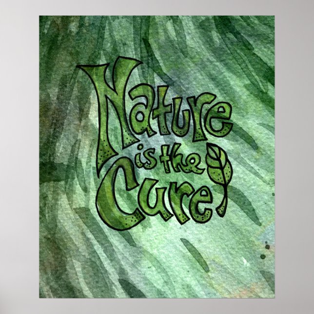 Nature is the Cure                                 Poster (Front)