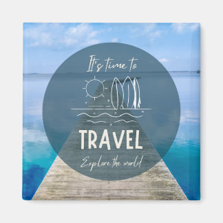 Nature It's Time To Travel Quote Magnet