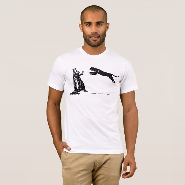 Nature Knows No Kings T-Shirt (Front Full)