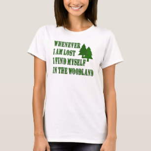 Nature Lover Woodland Inspirational Quote T-Shirt