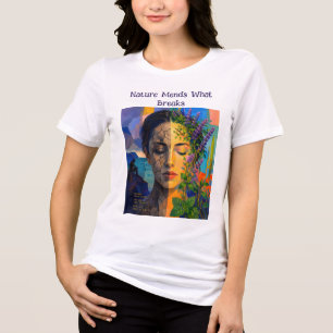 Nature Mends What Breaks – A Portrait of Renewal Tri-Blend Shirt