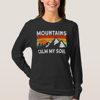 Nature Mountains Calm My Soul Mountaineering Hikin T-Shirt