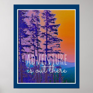 nature quote poster adventure is out there
