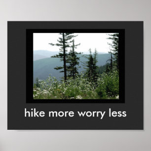 nature quote poster hike more on mountain scenery