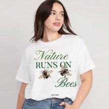 Nature Runs On Bees - Eco-Friendly Bumblebee