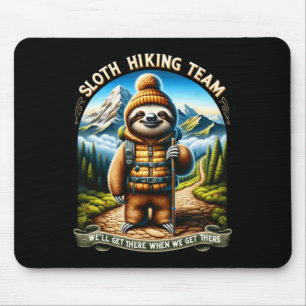 Nature Sloth Hiking Team We'll Get There When We G Mouse Mat