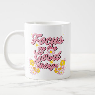 Nature Soul Slogan   Focus on the Good Things Large Coffee Mug