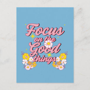 Nature Soul Slogan   Focus on the Good Things Postcard