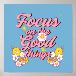 Nature Soul Slogan   Focus on the Good Things Poster