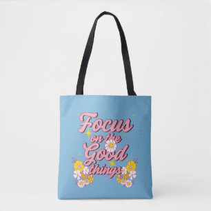 Nature Soul Slogan   Focus on the Good Things Tote Bag
