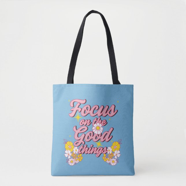 Nature Soul Slogan | Focus on the Good Things Tote Bag (Front)
