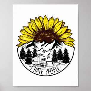 Nature Sunflower Camping Funny Outdoors I Hate Peo Poster