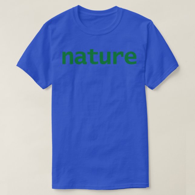 Nature Typography Green Text T-Shirt (Design Front)