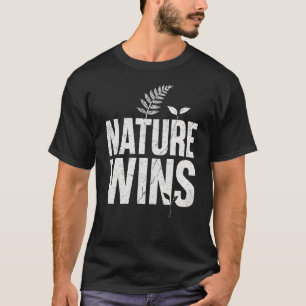 Nature Wins T-Shirt