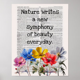 Nature writes a new symphony of beauty everyday poster