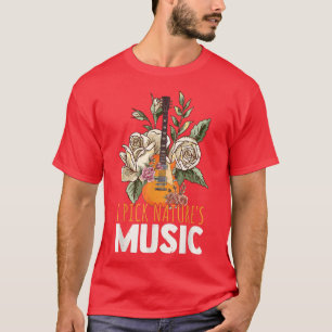 Natures Music GuitarGuitarist Musician Quote T-Shirt