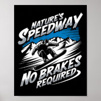 Nature's Speedway No Brakes Required Snowboarding