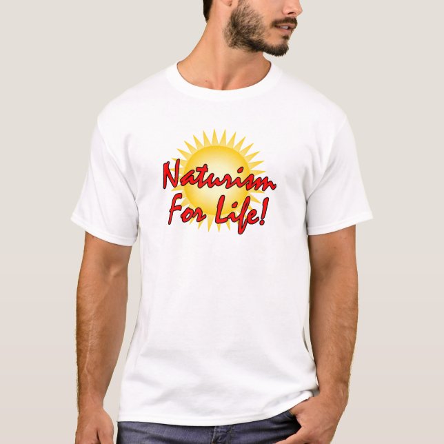 Naturist - Naturism For Life T-Shirt (Front)