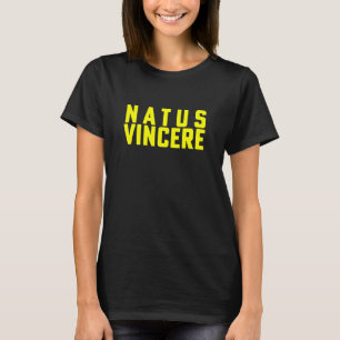 Natus Vincere - Latin for born to win Motivational T-Shirt