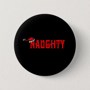 Naughty 6 Cm Round Badge