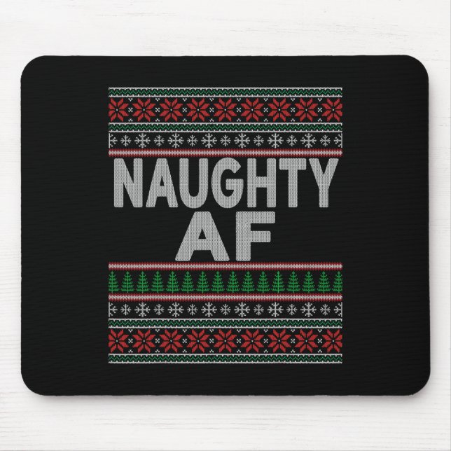 Naughty Af Ugly Christmas Sweater S For Couples  Mouse Mat (Front)