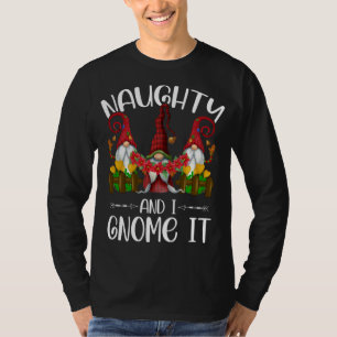 Naughty and I Gnome It Christmas Gnomes Funny Paja T-Shirt