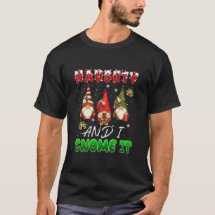 Naughty And I Gnome It Christmas Three Gnomes Paja T-Shirt