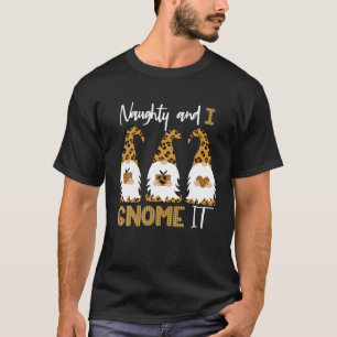 Naughty And I Gnome It Leopard Gnomes Xmas Family T-Shirt