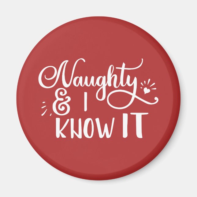naughty and I know it Funny Christmas Magnet (Front)