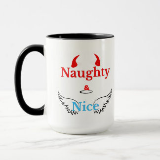 Naughty and Nice I Have My Moments Funny Coffee Mu Mug