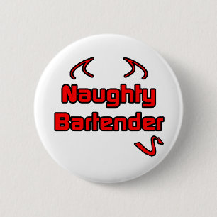Naughty Bartender 6 Cm Round Badge