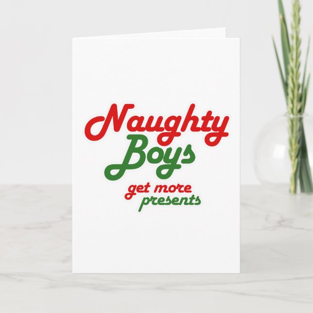 NAUGHTY BOYS GET MORE PRESENTS -.png Holiday Card (Front)