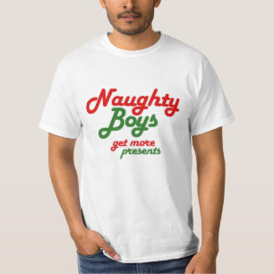 NAUGHTY BOYS GET MORE PRESENTS -.png T-Shirt