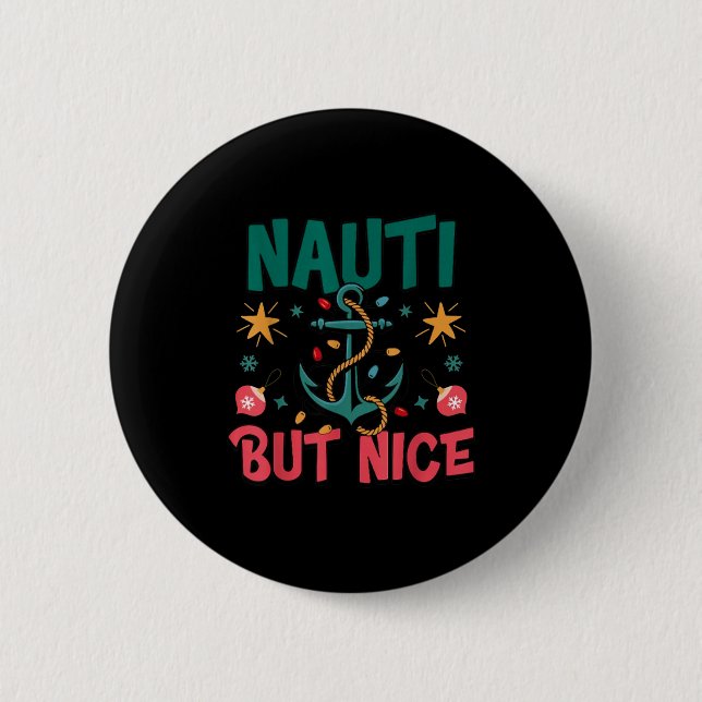 Naughty But Nice Funny Nautical Christmas Pun Joke 6 Cm Round Badge (Front)