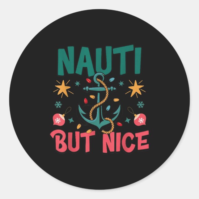 Naughty But Nice Funny Nautical Christmas Pun Joke Classic Round Sticker (Front)