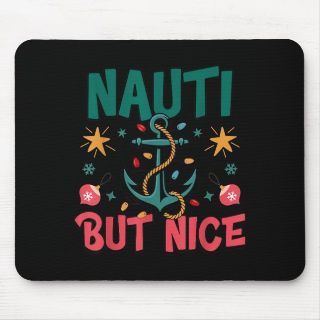 Naughty But Nice Funny Nautical Christmas Pun Joke Mouse Mat (Front)