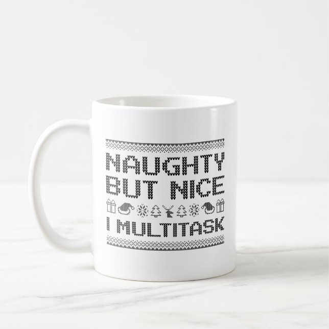 Naughty But Nice I Multitask Coffee Mug (Left)