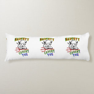 Naughty Caught You Body Cushion