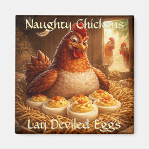 Naughty Chickens Lay Deviled Eggs Fridge Magnet
