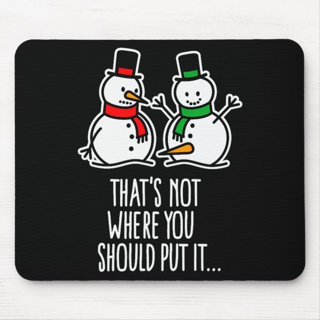 Naughty Christmas Saying Dirty Snowman Cartoon Ugl Mouse Mat (Front)